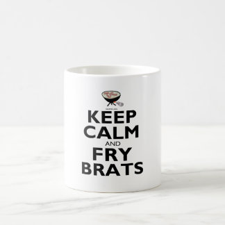 Keep Calm and Fry Brats coffee mug