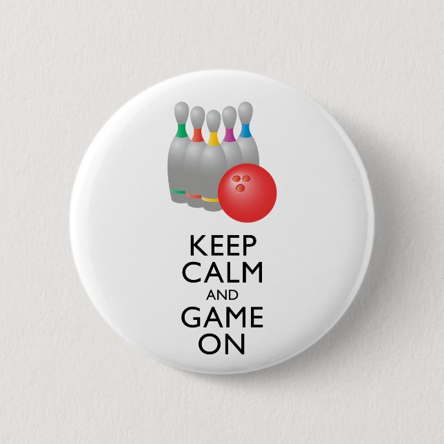 KEEP CALM AND GAME ON - Bowling 2 Inch Round Button (Front)