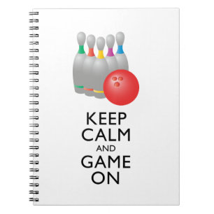 KEEP CALM AND GAME ON - Bowling Notebook