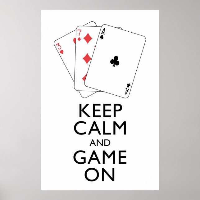 KEEP CALM AND GAME ON - Card Games Poster (Front)