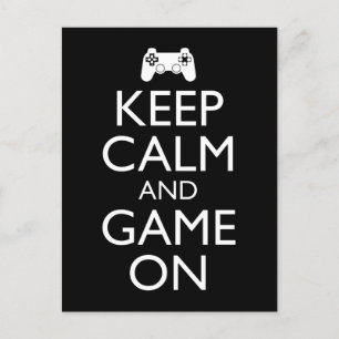 Keep Calm And Game On Postcard