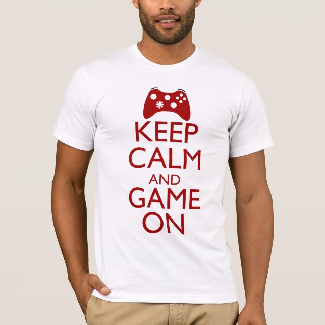 Keep Calm and Game On T-Shirt (Front)