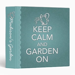 Keep Calm and Garden On Binder