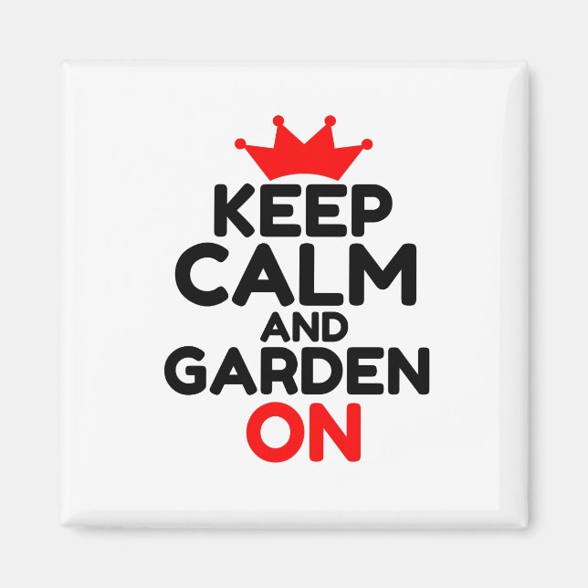 KEEP CALM AND GARDEN ON MAGNET (Front)