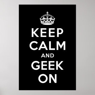 Keep Calm and Geek On Poster