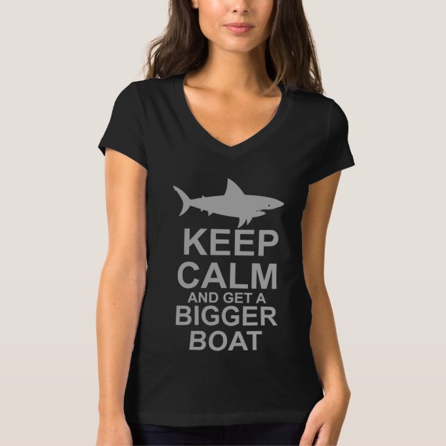 Keep Calm and get a Bigger Boat - Shark Attack T-Shirt (Front)
