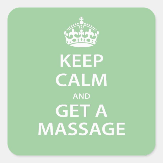 Keep Calm and Get a Massage Square Sticker (Front)