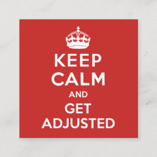 Keep Calm and Get Adjusted Chiropractic Square Business Card