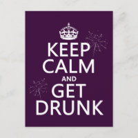 Keep Calm and Get Drunk (changable colours)