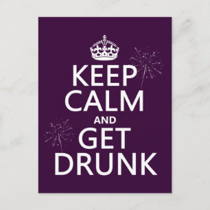 Keep Calm and Get Drunk (changable colours) Postcard