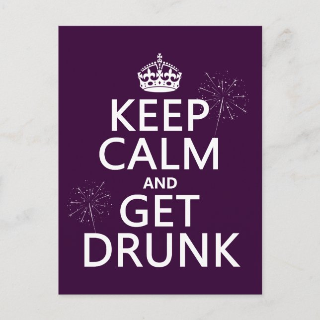 Keep Calm and Get Drunk (changable colours) Postcard (Front)