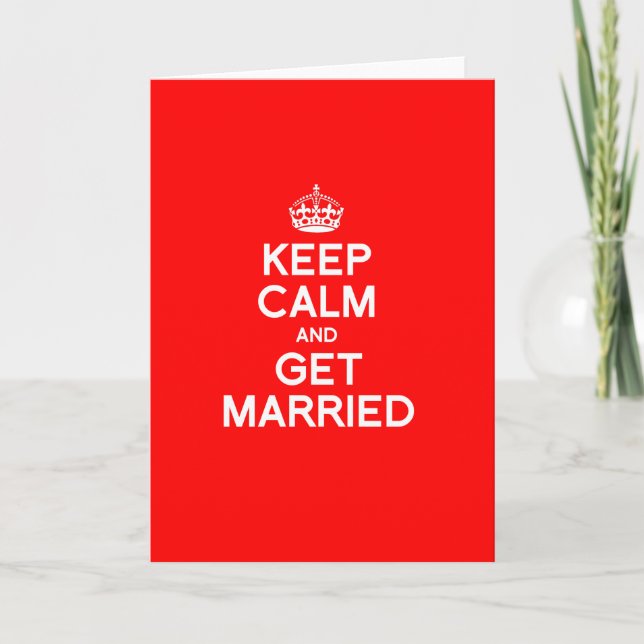 KEEP CALM AND GET MARRIED CARD (Front)
