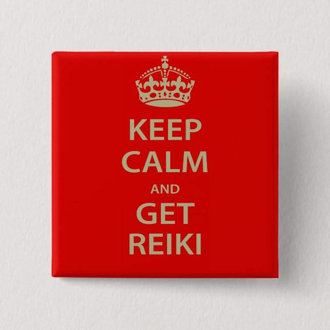 Keep Calm and Get Reiki 2 Inch Square Button (Front)