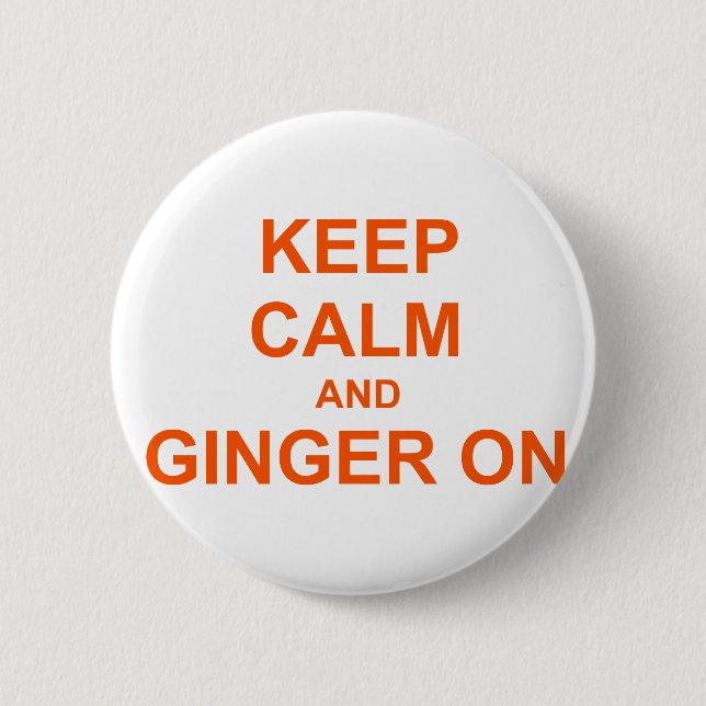 Keep Calm and Ginger On orange pink red 2 Inch Round Button (Front)