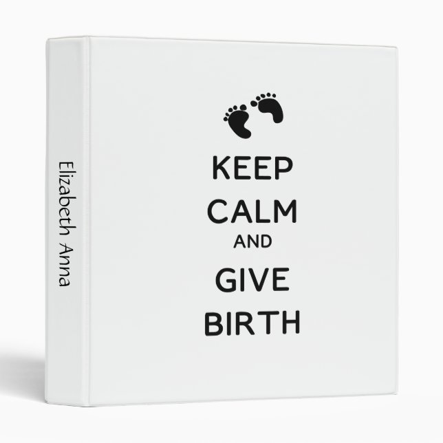 Keep Calm and Give Birth Binder (Front/Spine)