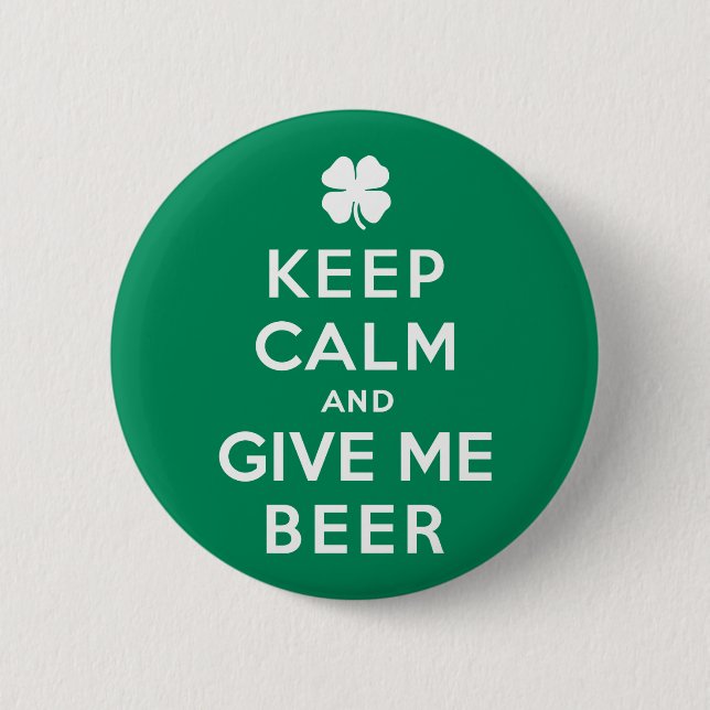 Keep Calm and Give Me Beer 2 Inch Round Button (Front)