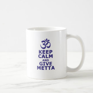Keep calm and give Metta Coffee Mug
