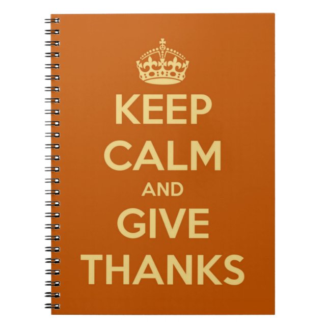 Keep Calm and Give Thanks Harvest Orange Notebook (Front)