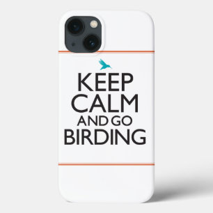 Keep Calm and Go Birding iPhone 13 Case