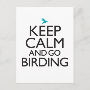 Keep Calm and Go Birding Postcard