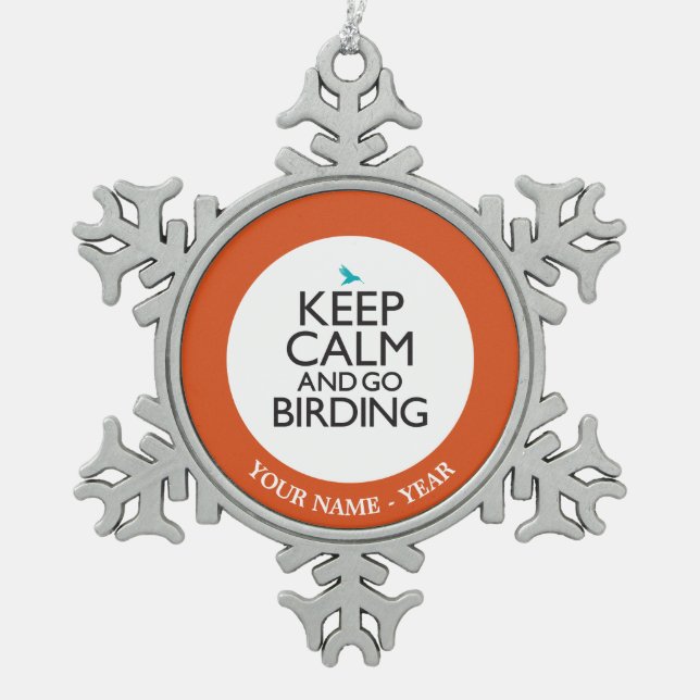 Keep Calm and Go Birding Snowflake Pewter Christmas Ornament (Front)