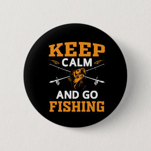 Keep Calm And Go Fishing 2 Inch Round Button