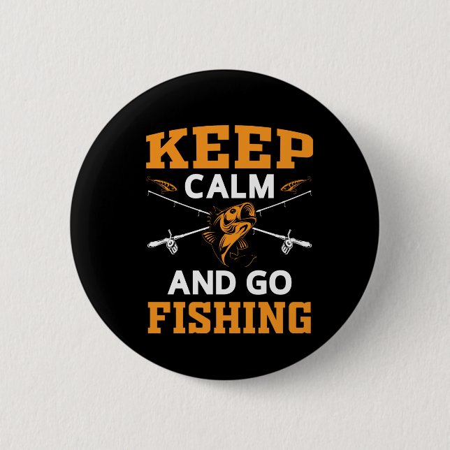 Keep Calm And Go Fishing 2 Inch Round Button (Front)