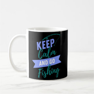 Keep Calm and Go Fishing Coffee Mug