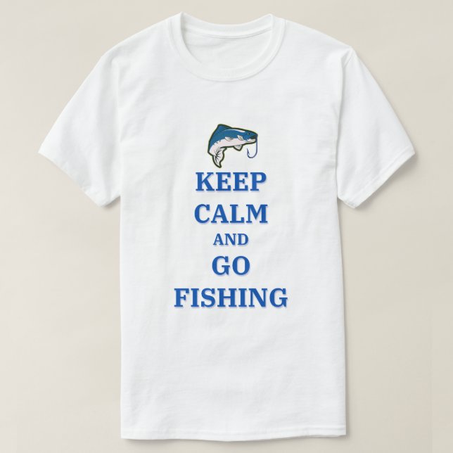 Keep Calm and Go Fishing T-Shirt (Design Front)