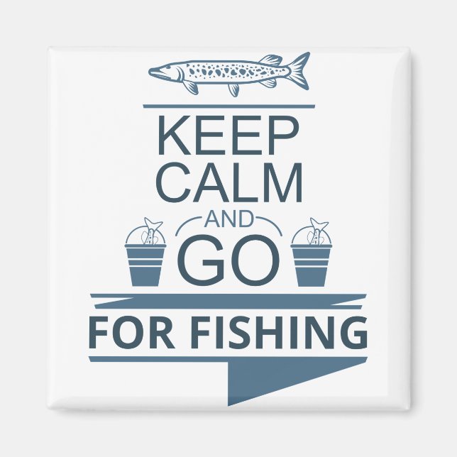 Keep calm and go for fishing magnet (Front)