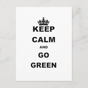 KEEP CALM AND GO GREEN POSTCARD