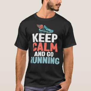 Keep Calm And Go Running Marathon Runner T-Shirt