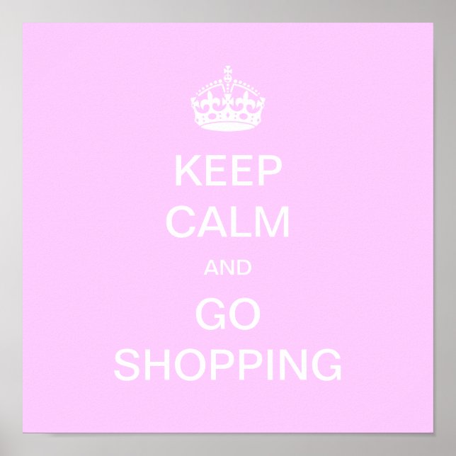 Keep Calm and Go Shopping Poster (Front)