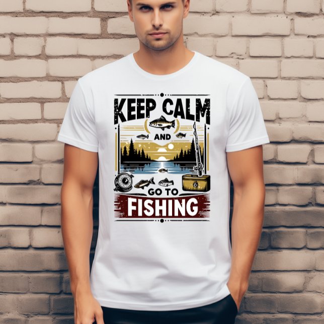 Keep calm and  go to fishing  T-Shirt (Creator Uploaded)
