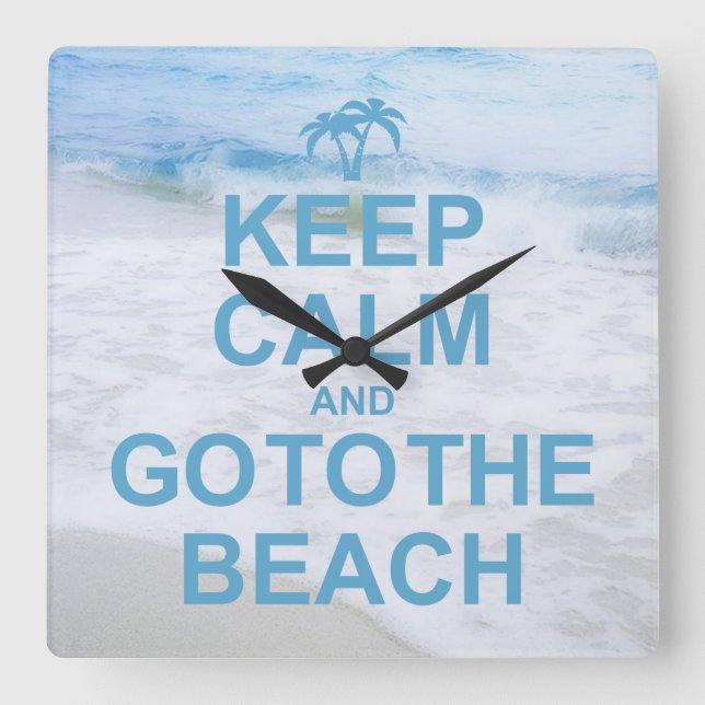 Keep Calm And Go To The Beach Square Wall Clock (Front)