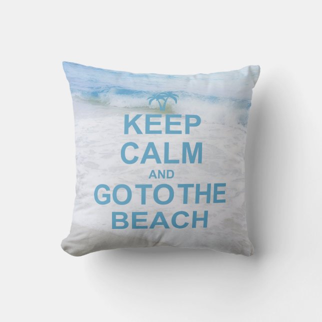 Keep Calm And Go To The Beach Throw Pillow (Front)