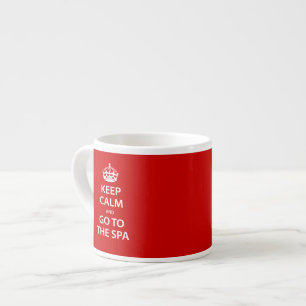 Keep Calm and Go to the Spa Espresso Cup