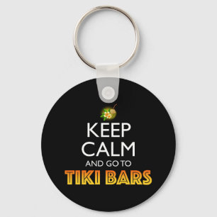Keep Calm And Go To Tiki Bars Keychain
