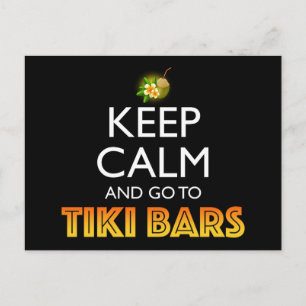 Keep Calm And Go To Tiki Bars Postcard
