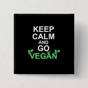 Keep Calm And Go Vegan 2 Inch Square Button