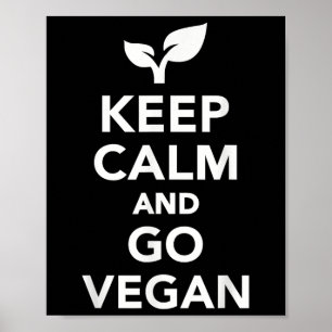 Keep Calm And Go Vegan Poster