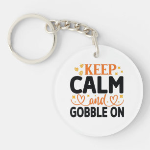 Keep Calm and Gobble On Keychain