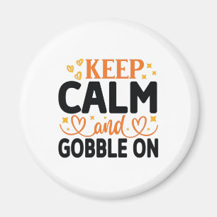 Keep Calm and Gobble On Magnet