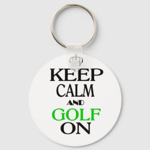Keep Calm and Golf On Keychain