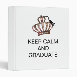 "KEEP CALM AND GRADUATE"   BINDER