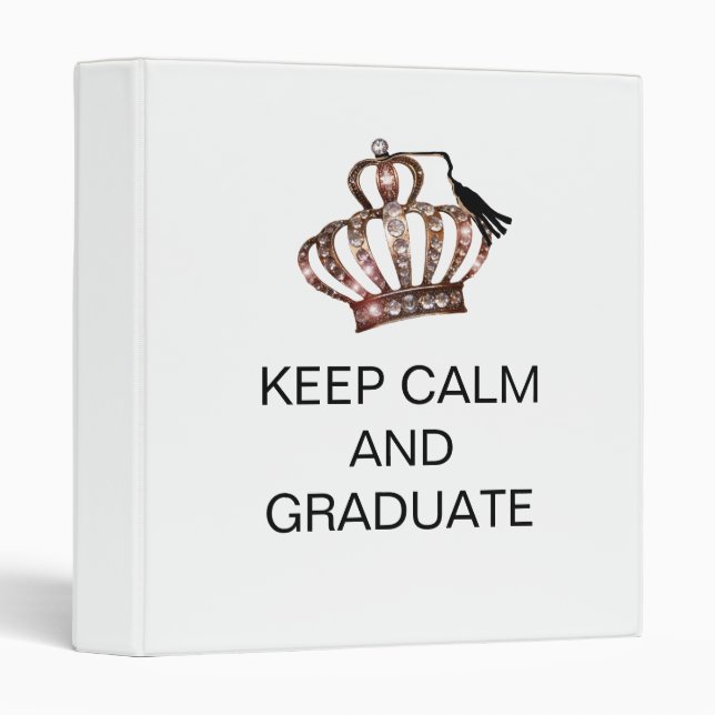 "KEEP CALM AND GRADUATE"   BINDER (Front/Spine)