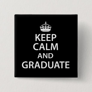 Keep Calm and Graduate Funny Graduation 2 Inch Square Button