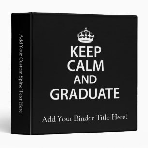Keep Calm and Graduate Funny Graduation Binder