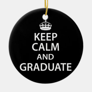 Keep Calm and Graduate Funny Graduation Ceramic Ornament