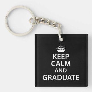 Keep Calm and Graduate Funny Graduation Keychain